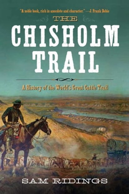 The Chisholm Trail, Sam P. Ridings - Ebook - 9781632207685