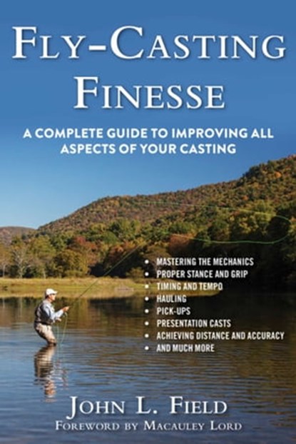 Fly-Casting Finesse, John L. Field - Ebook - 9781632208538