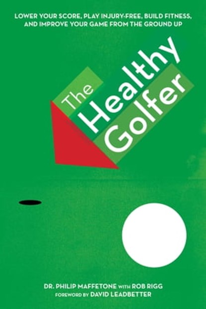 The Healthy Golfer, Philip Maffetone - Ebook - 9781632208682
