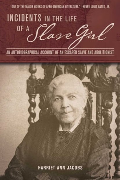 Incidents in the Life of a Slave Girl, Harriet Ann Jacobs - Ebook - 9781632209313