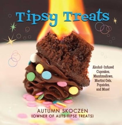 Tipsy Treats, Autumn Skoczen - Ebook - 9781632209931