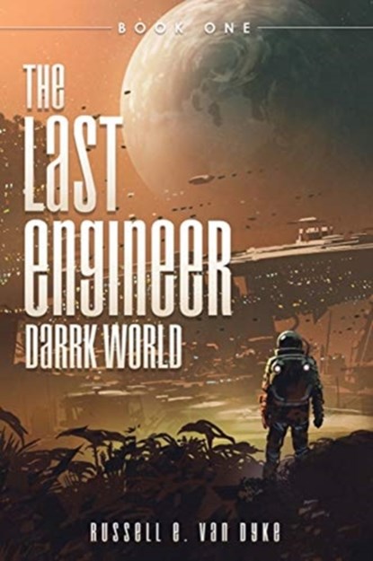 The Last Engineer, Russell E Van Dyke - Paperback - 9781632211903