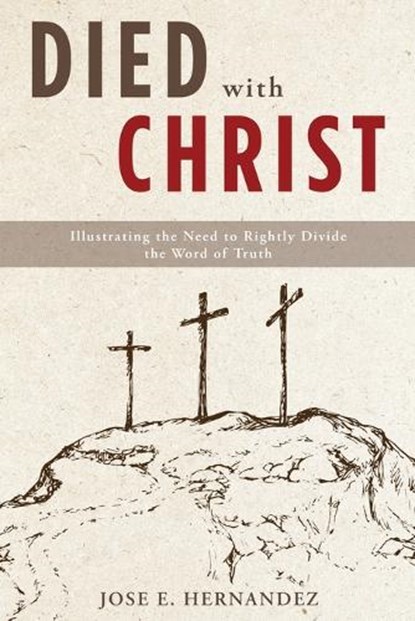 Died with Christ, HERNANDEZ,  Jose E - Paperback - 9781632213747
