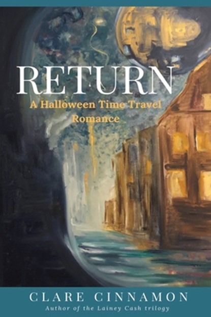 Return: A Halloween Time Travel Romance, Clare Cinnamon - Paperback - 9781632219336