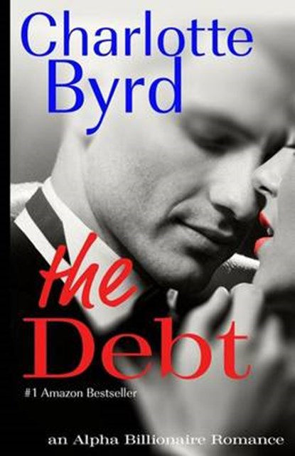 The Debt, BYRD,  Charlotte - Paperback - 9781632250094