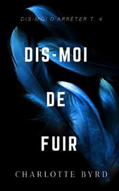 Dis-moi de fuir, BYRD,  Charlotte - Paperback - 9781632251220