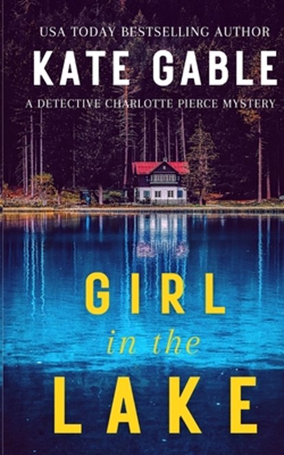 Girl in the Lake, Kate Gable - Paperback - 9781632253262