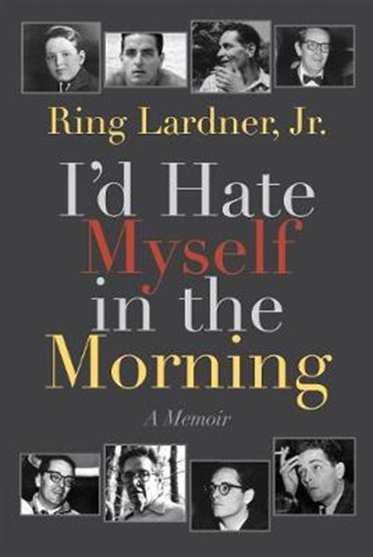 I'd Hate Myself in the Morning, LARDNER,  Ring - Paperback - 9781632260635