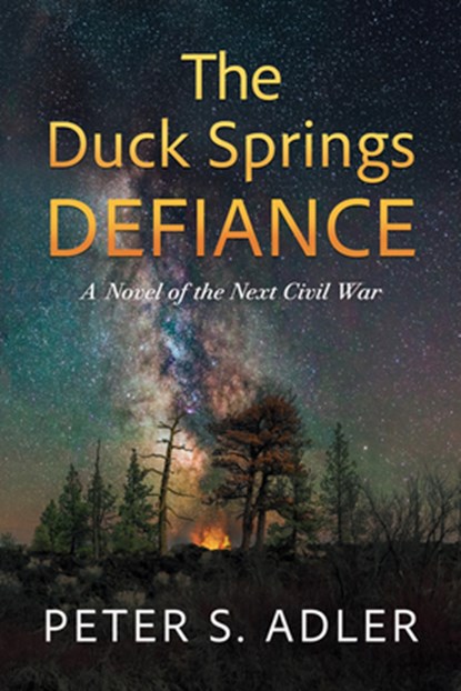 The Duck Springs Defiance, Peter S. Adler - Paperback - 9781632261663
