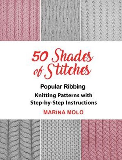 50 Shades of Stitches - Popular Ribbing, Marina Molo - Ebook - 9781632270993