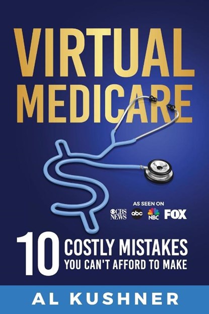 Virtual Medicare -10 Costly Mistakes You Can't Afford to Make, Tbd - Paperback - 9781632273376