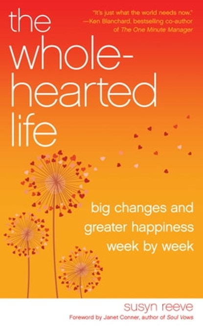 The Wholehearted Life, Susyn Reeve - Ebook - 9781632280022