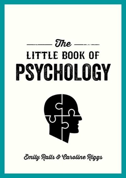 The Little Book of Psychology, Emily Ralls ;  Caroline Riggs - Paperback - 9781632280787