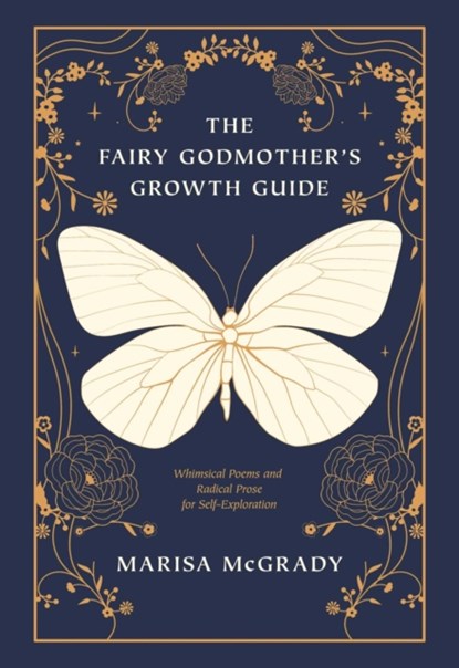 The Fairy Godmother's Growth Guide, Marisa McGrady - Paperback - 9781632280886