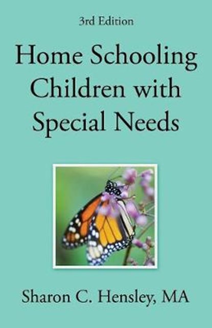 Home Schooling Children with Special Needs (3rd Edition), HENSLEY,  Sharon - Paperback - 9781632321787