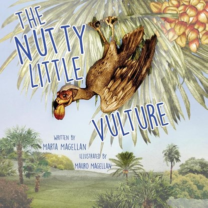 The Nutty Little Vulture, Marta Magellan - Paperback - 9781632330796