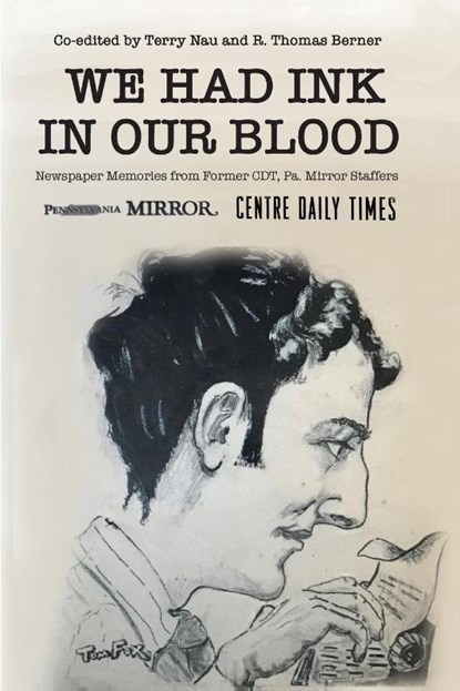 We Had Ink in Our Blood, Terry Nau ; R Thomas Berner - Paperback - 9781632332615