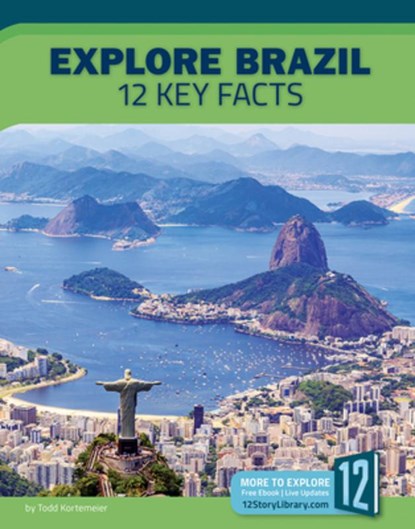 Explore Brazil: 12 Key Facts, Todd Kortemeier - Gebonden - 9781632355515