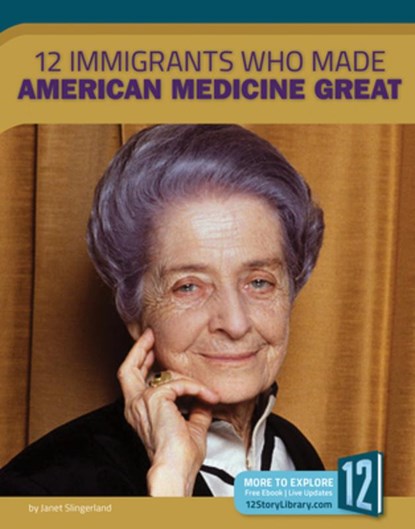 12 Immigrants Who Made American Medicine Great, Meg Marquardt - Gebonden - 9781632355744