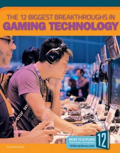 The 12 Biggest Breakthroughs in Gaming Technology, KALLIO,  Jamie - Gebonden - 9781632355829