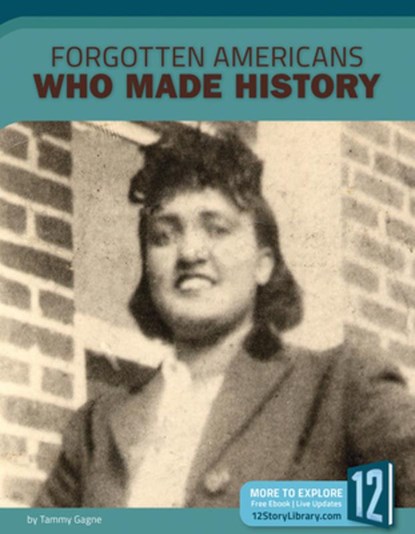 Forgotten Americans Who Made History, Tammy Gagne - Gebonden - 9781632355911