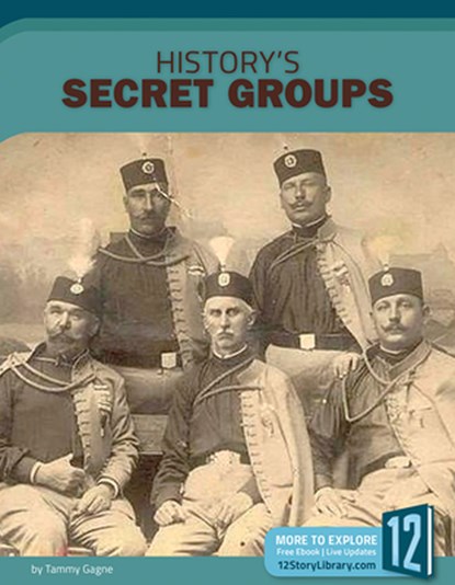 History's Secret Groups, Tammy Gagne - Gebonden - 9781632355973