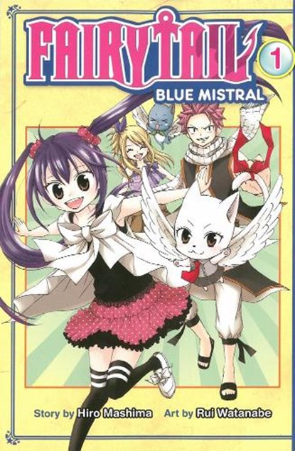 Fairy Tail Blue Mistral, Hiro Mashima ; Rui Watanabe - Paperback - 9781632361332