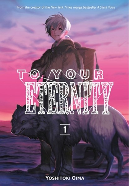 To Your Eternity 1, Yoshitoki Oima - Paperback - 9781632365712