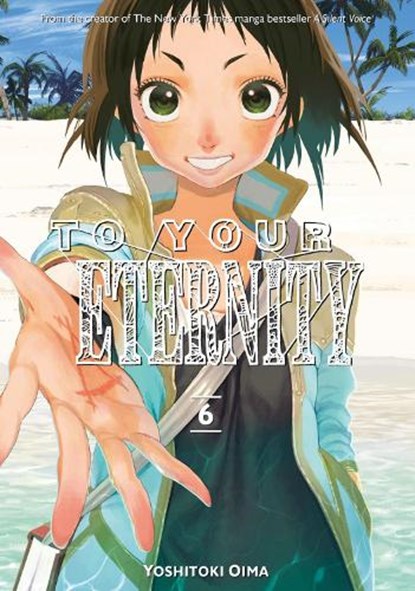 To Your Eternity 6, Yoshitoki Oima - Paperback - 9781632365767