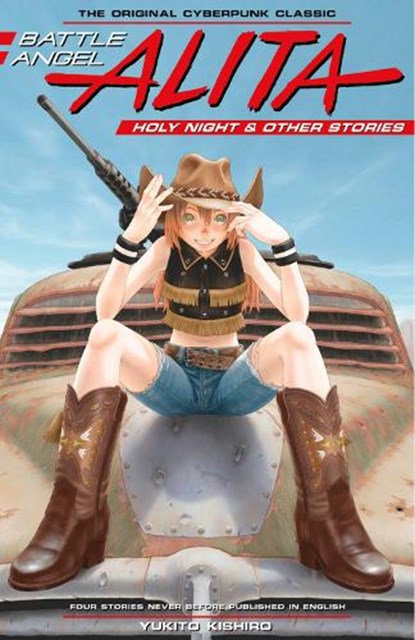 Battle Angel Alita: Holy Night And Other Stories, Yukito Kishiro - Gebonden - 9781632367105