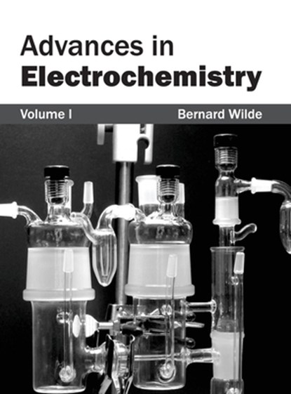 Advances in Electrochemistry: Volume I, Bernard Wilde - Gebonden - 9781632380326