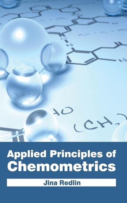 Applied Principles of Chemometrics, Jina Redlin - Gebonden - 9781632380555