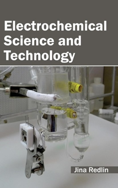 Electrochemical Science and Technology, Jina Redlin - Gebonden - 9781632381217