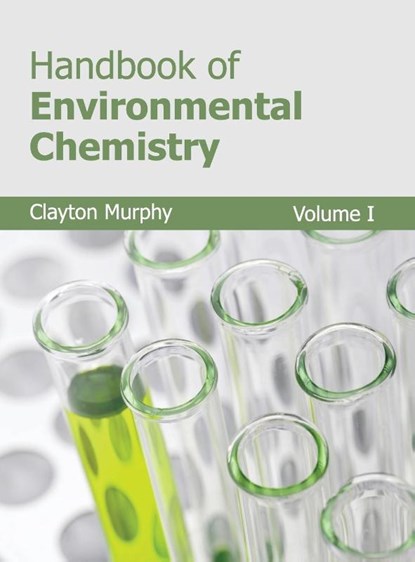 Handbook of Environmental Chemistry: Volume I, Clayton Murphy - Gebonden - 9781632382450