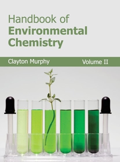 Handbook of Environmental Chemistry: Volume II, Clayton Murphy - Gebonden - 9781632382467