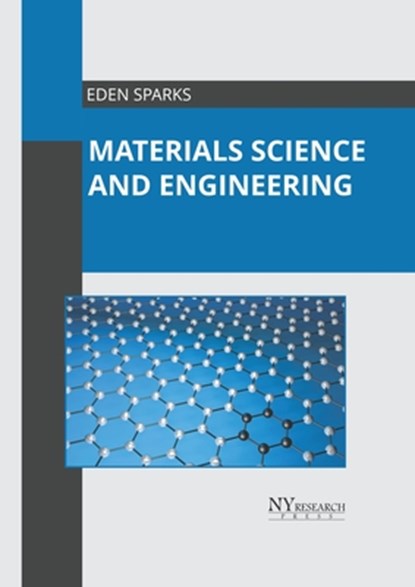 Materials Science and Engineering, Eden Sparks - Gebonden - 9781632388698