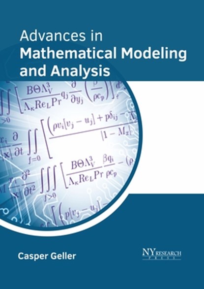Advances in Mathematical Modeling and Analysis, Casper Geller - Gebonden - 9781632388759