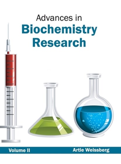 Advances in Biochemistry Research: Volume II, Artie Weissberg - Gebonden - 9781632390394