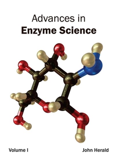 Advances in Enzyme Science: Volume I, John Herald - Gebonden - 9781632390400