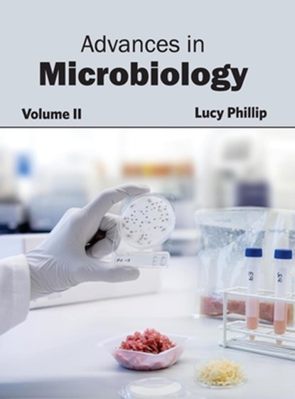 Advances in Microbiology: Volume II, Lucy Phillip - Gebonden - 9781632390486