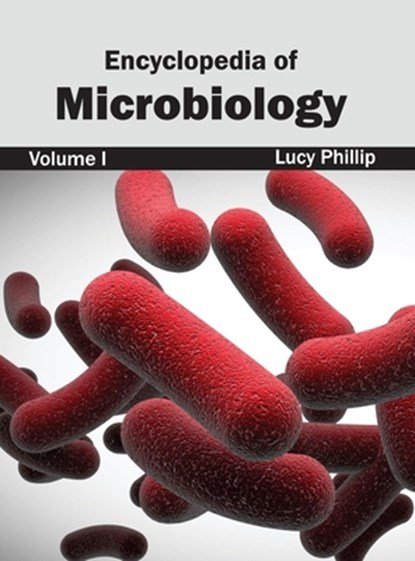 Encyclopedia of Microbiology: Volume I, Lucy Phillip - Gebonden - 9781632392695