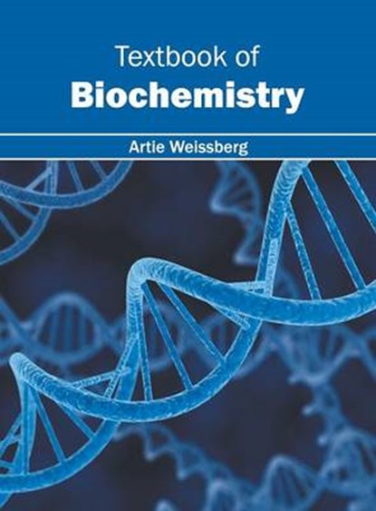 Textbook of Biochemistry, Artie Weissberg - Gebonden - 9781632397058