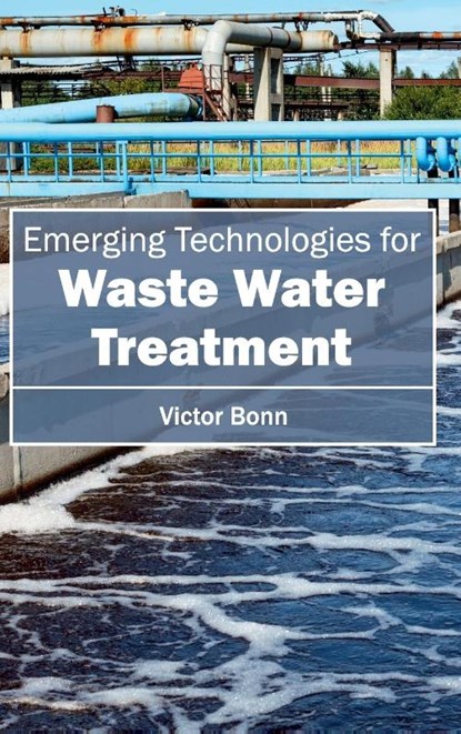 Emergingtechnologiesforwaste Water Treatment, Victor Bonn - Gebonden - 9781632401700