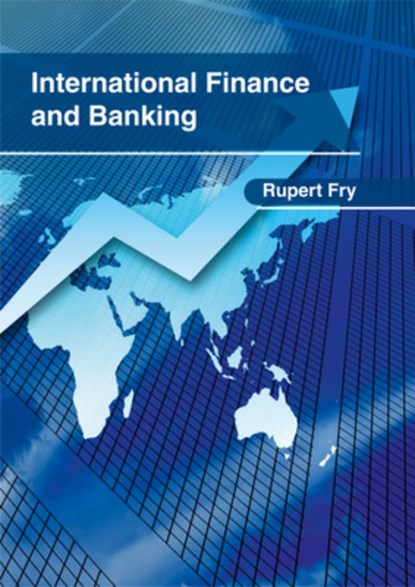 International Finance and Banking, Rupert Fry - Gebonden - 9781632406217