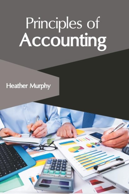 Principles of Accounting, Heather Murphy - Gebonden - 9781632409010