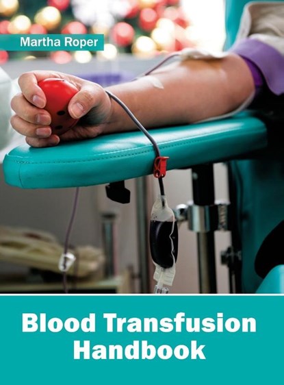 Blood Transfusion Handbook, Martha Roper - Gebonden - 9781632413864