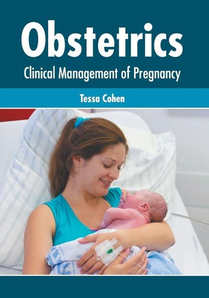 Obstetrics: Clinical Management of Pregnancy, Tessa Cohen - Gebonden - 9781632426666