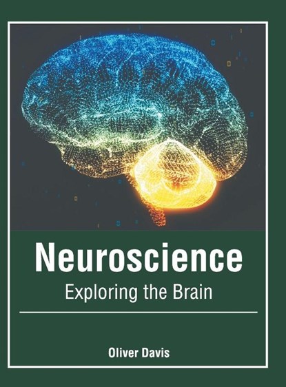 Neuroscience: Exploring the Brain, Oliver Davis - Gebonden - 9781632427120