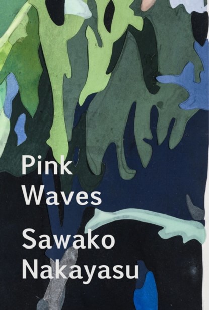 Pink Waves, Sawako Nakayasu - Paperback - 9781632430984