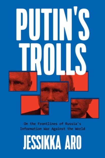 Putin's Trolls, Jessikka Aro - Paperback - 9781632461292